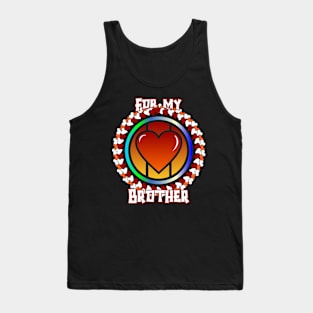 For my brother Tank Top